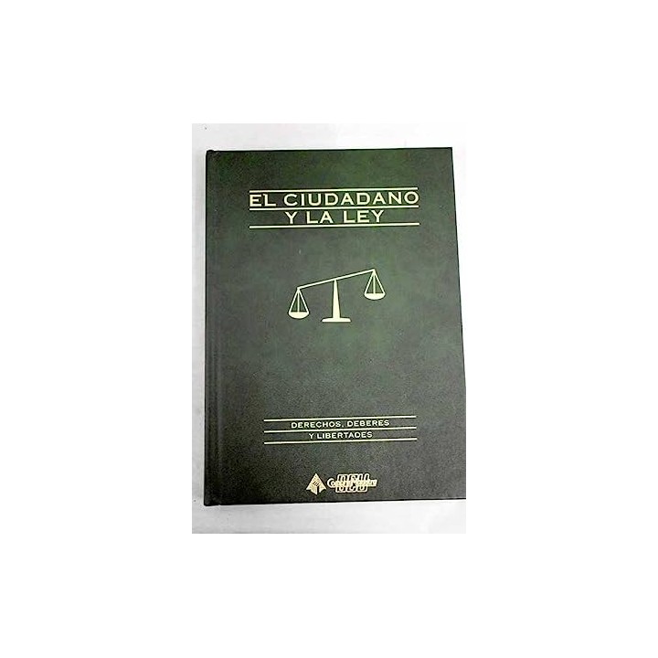 El Ciudadano Y La Ley: Derechos, deberes y libertades